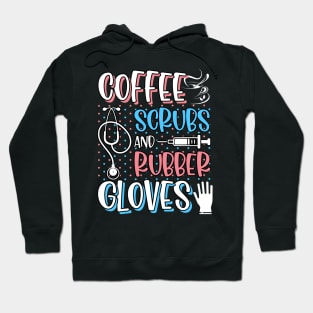 COFFEE SCRUBS RUBBER GLOVES RN Registered Nurse Hoodie